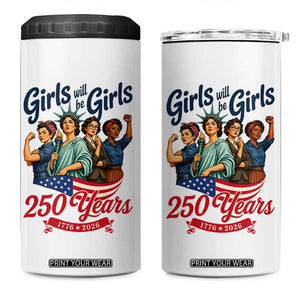 USA 250th Anniversary Feminist 4 in 1 Can Cooler Tumbler Girls Will Be Girls