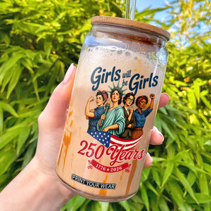 USA 250th Anniversary Feminist Glass Can Girls Will Be Girls
