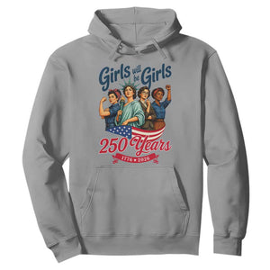 USA 250th Anniversary Feminist Hoodie Girls Will Be Girls