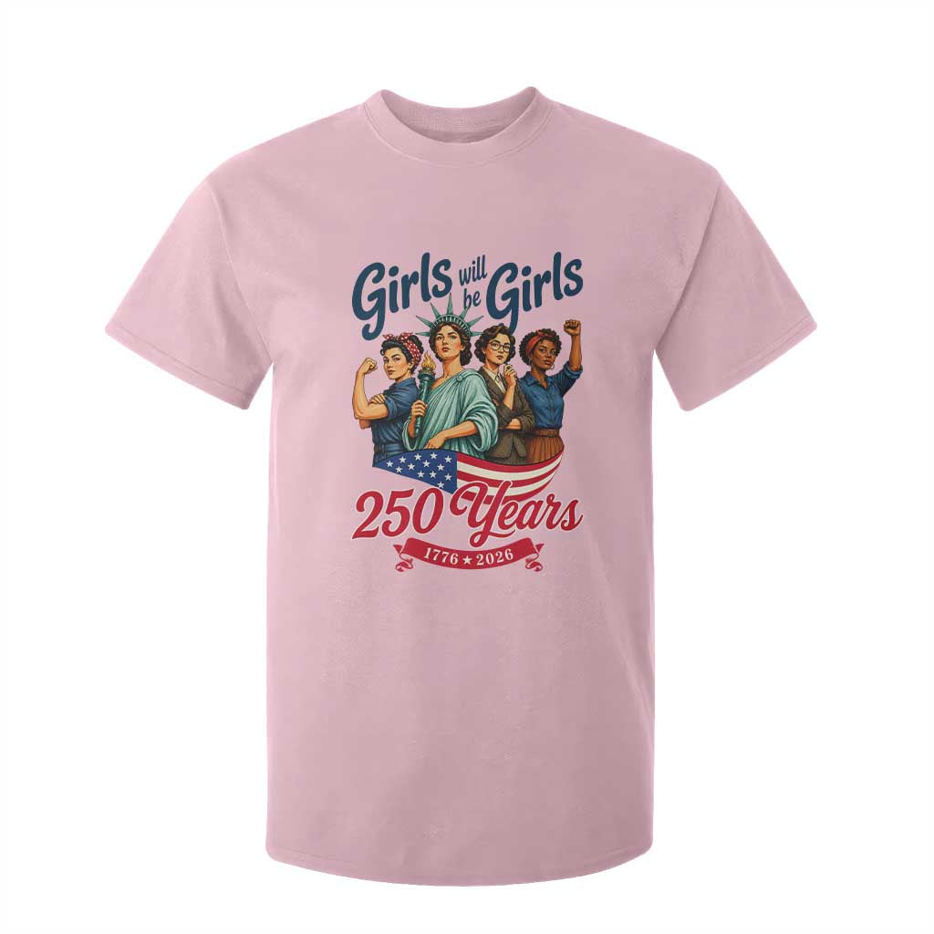 USA 250th Anniversary Feminist T Shirt For Kid Girls Will Be Girls