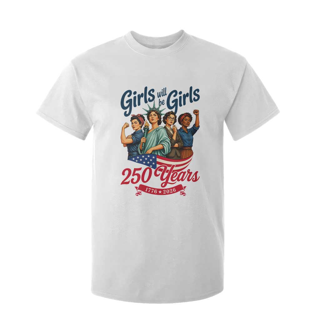 USA 250th Anniversary Feminist T Shirt For Kid Girls Will Be Girls