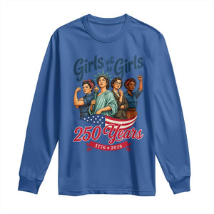 USA 250th Anniversary Feminist Long Sleeve Shirt Girls Will Be Girls TS12 Royal Blue Print Your Wear
