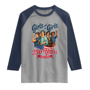 USA 250th Anniversary Feminist Raglan Shirt Girls Will Be Girls