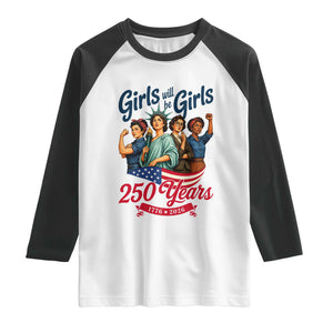 USA 250th Anniversary Feminist Raglan Shirt Girls Will Be Girls