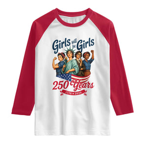 USA 250th Anniversary Feminist Raglan Shirt Girls Will Be Girls