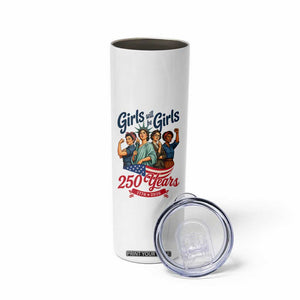 USA 250th Anniversary Feminist Skinny Tumbler Girls Will Be Girls