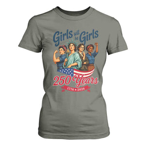 USA 250th Anniversary Feminist T Shirt For Women Girls Will Be Girls TS12 Military Green Print Your Wear