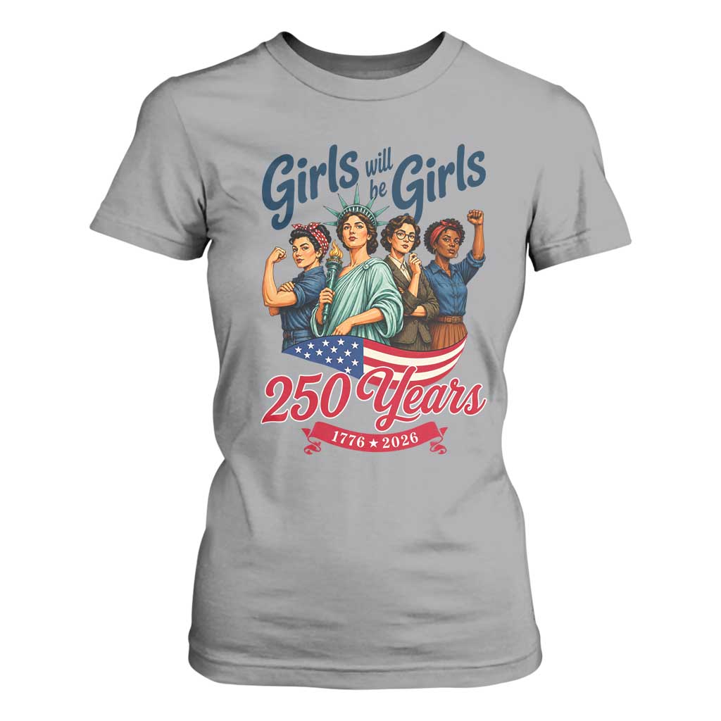 USA 250th Anniversary Feminist T Shirt For Women Girls Will Be Girls TS12 Sport Gray Print Your Wear
