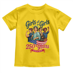 USA 250th Anniversary Feminist Toddler T Shirt Girls Will Be Girls