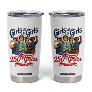 USA 250th Anniversary Feminist Tumbler Cup Girls Will Be Girls