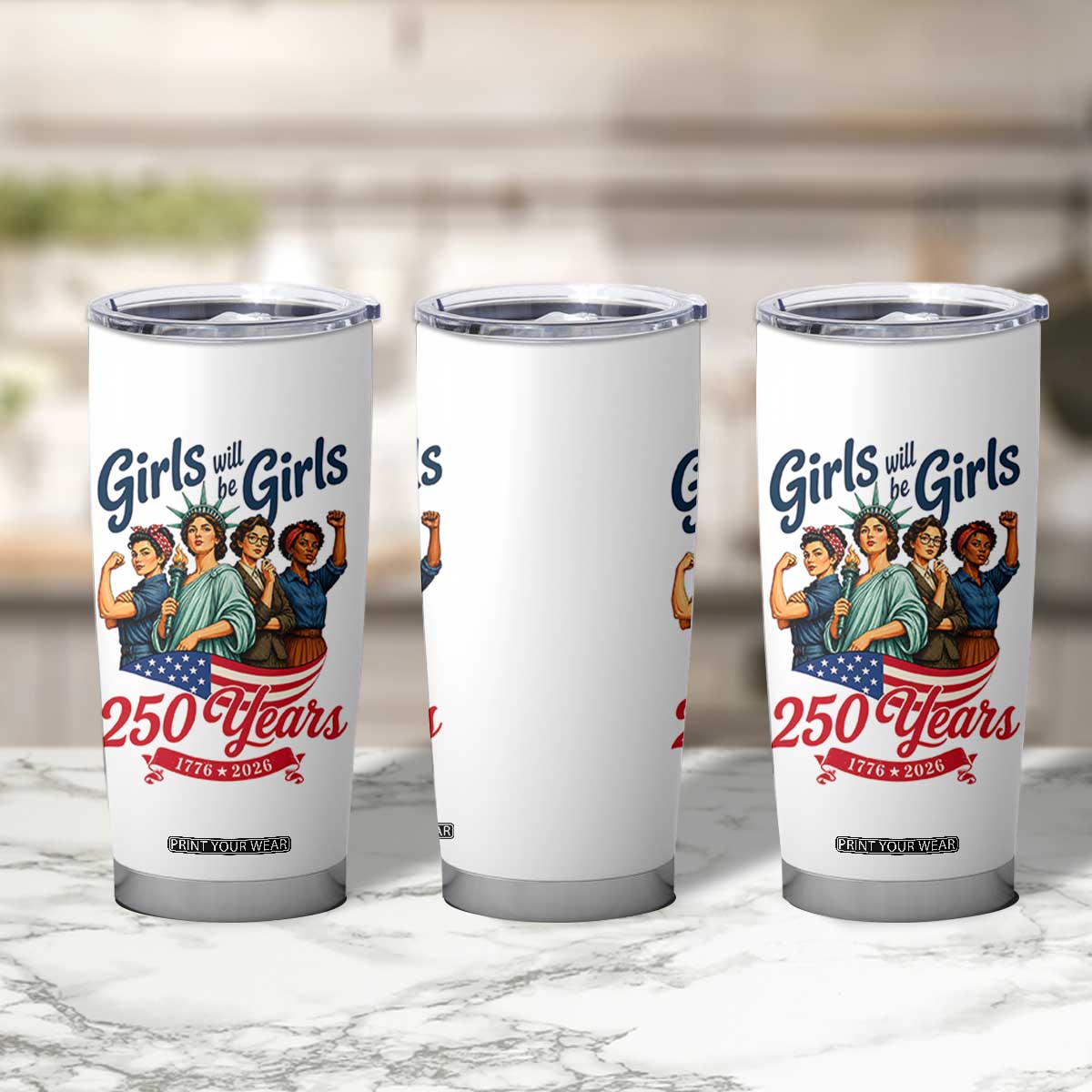 USA 250th Anniversary Feminist Tumbler Cup Girls Will Be Girls