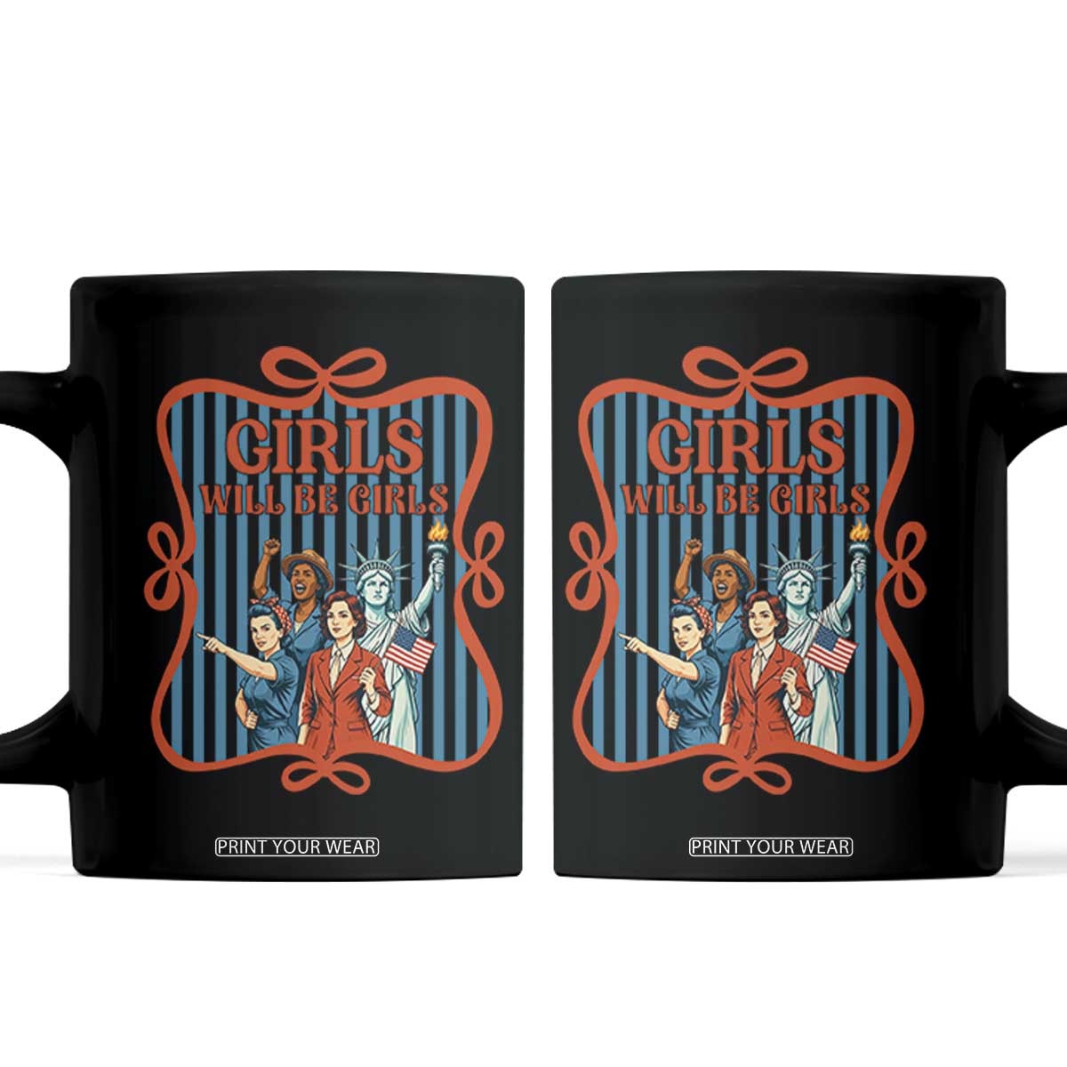 Red White Blue Feminist Pride Coffee Mug Girls Will Be Girls