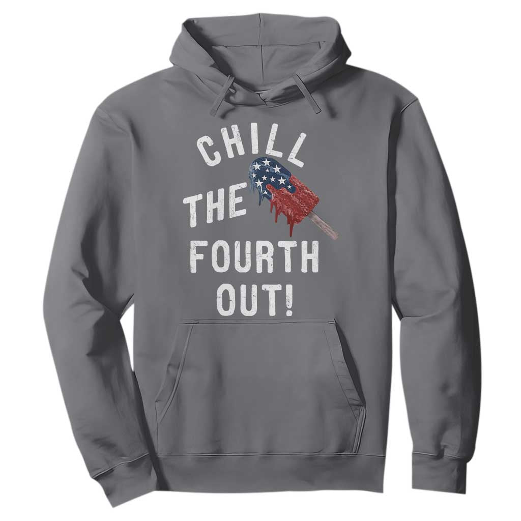 American Flag Popsicle Hoodie Chill The Fourth Out