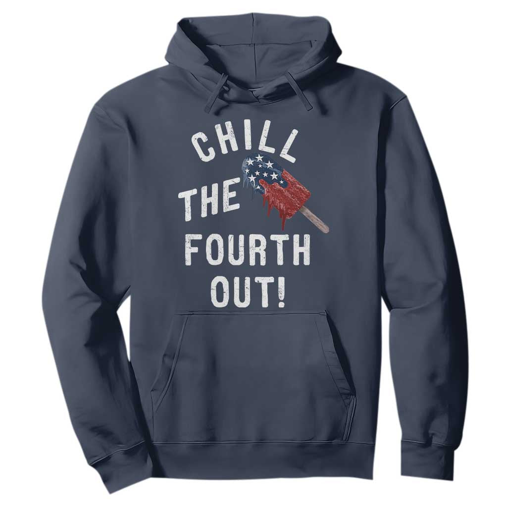 American Flag Popsicle Hoodie Chill The Fourth Out