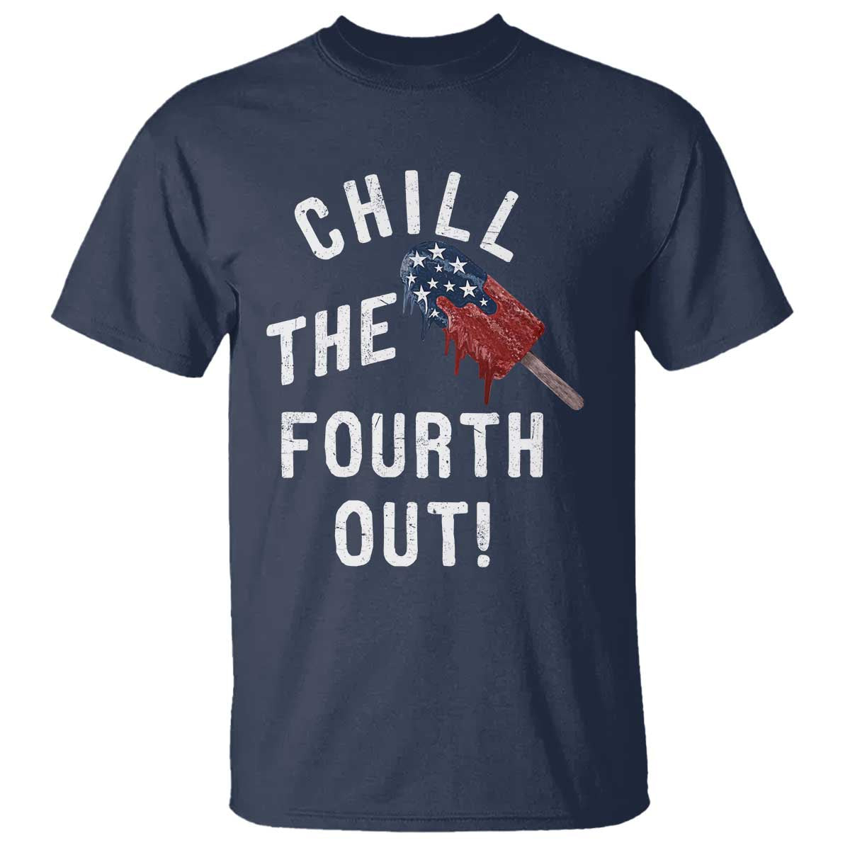 American Flag Popsicle T Shirt Chill The Fourth Out