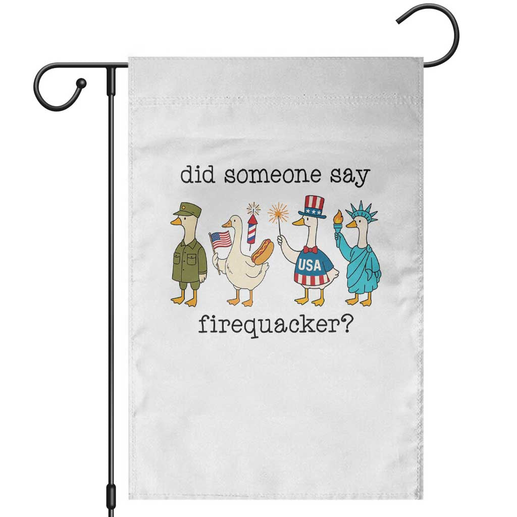 Funny Duck 4th Of July Garden Flag Did Someone Say Firequacker TS12 White Print Your Wear