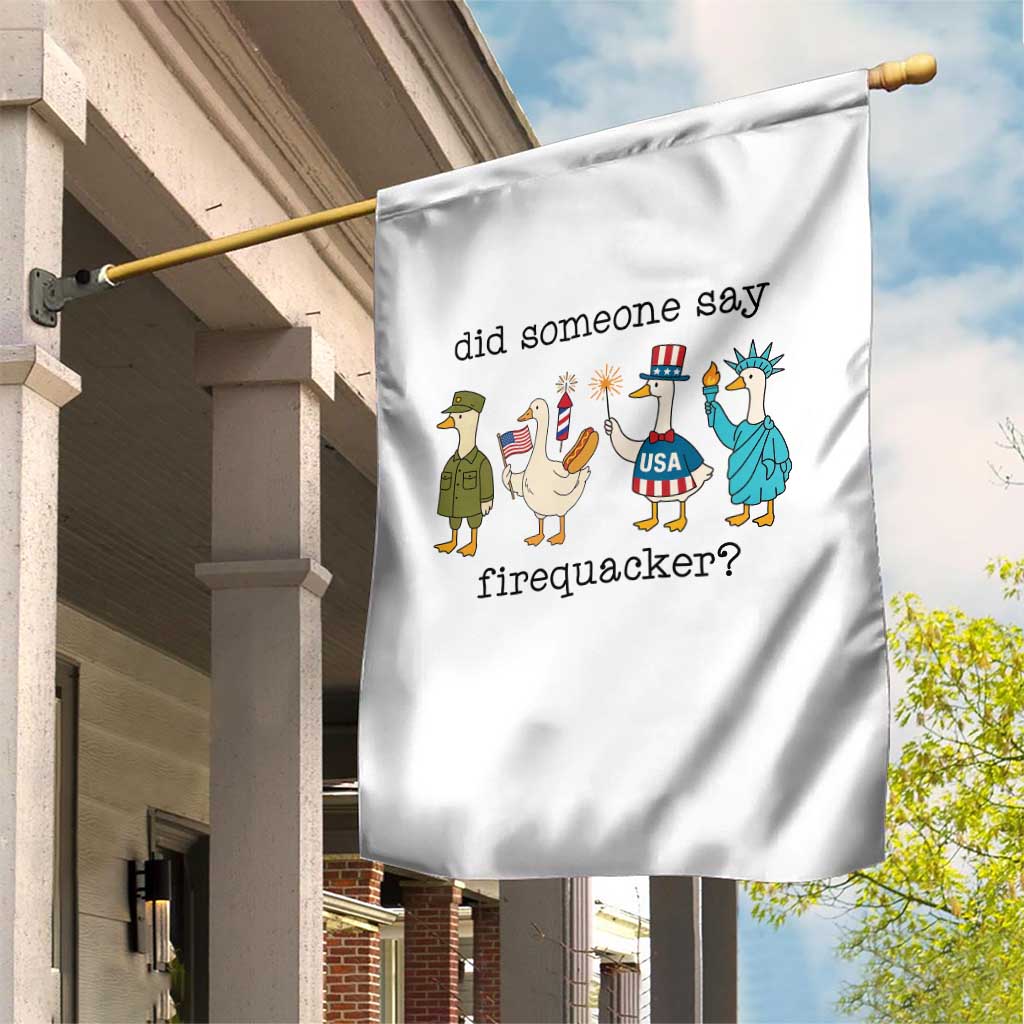 Funny Duck 4th Of July Garden Flag Did Someone Say Firequacker