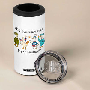 Funny Duck 4th Of July 4 in 1 Can Cooler Tumbler Did Someone Say Firequacker