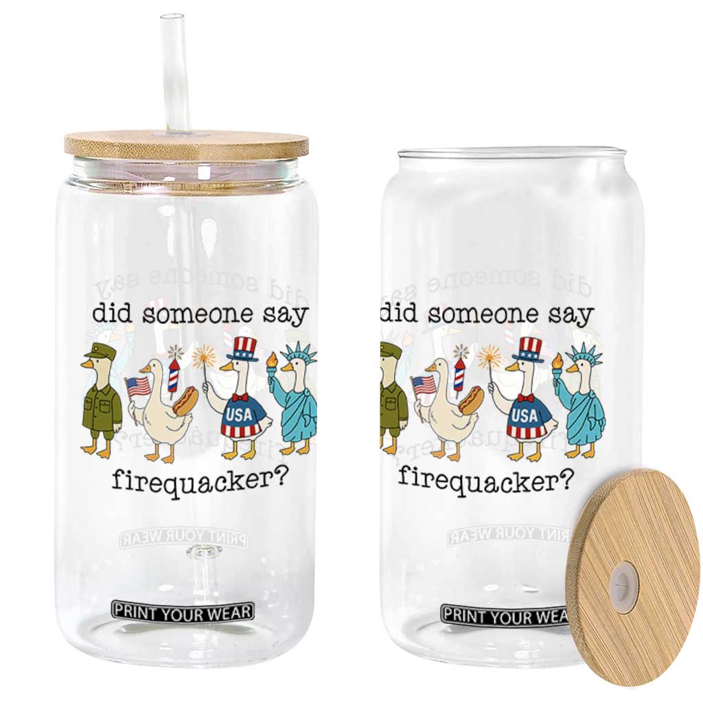 Funny Duck 4th Of July Glass Can Did Someone Say Firequacker