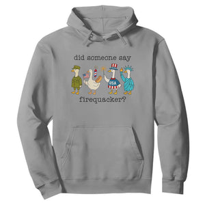 Funny Duck 4th Of July Hoodie Did Someone Say Firequacker TS12 Sport Gray Print Your Wear
