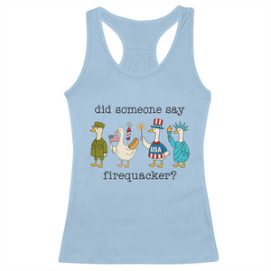 Funny Duck 4th Of July Racerback Tank Top Did Someone Say Firequacker TS12 Light Blue Print Your Wear