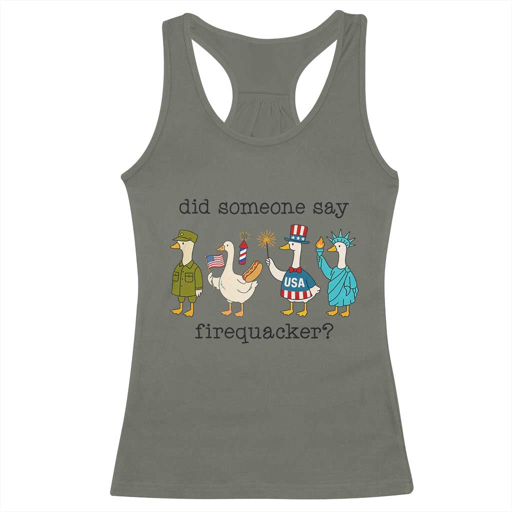 Funny Duck 4th Of July Racerback Tank Top Did Someone Say Firequacker TS12 Military Green Print Your Wear