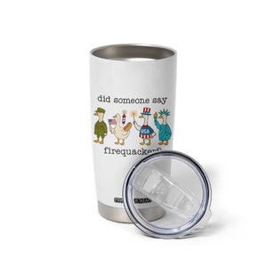 Funny Duck 4th Of July Tumbler Cup Did Someone Say Firequacker