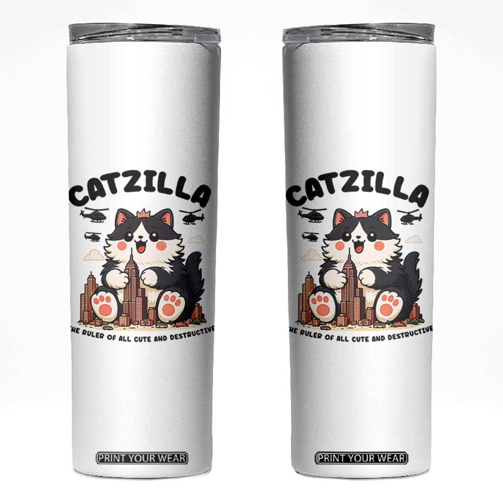 Cute Catzilla Skinny Tumbler The Ruler Of All Cute And Destructive Funny TS12 White Print Your Wear