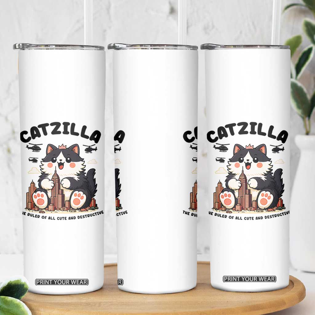 Cute Catzilla Skinny Tumbler The Ruler Of All Cute And Destructive Funny TS12 Print Your Wear