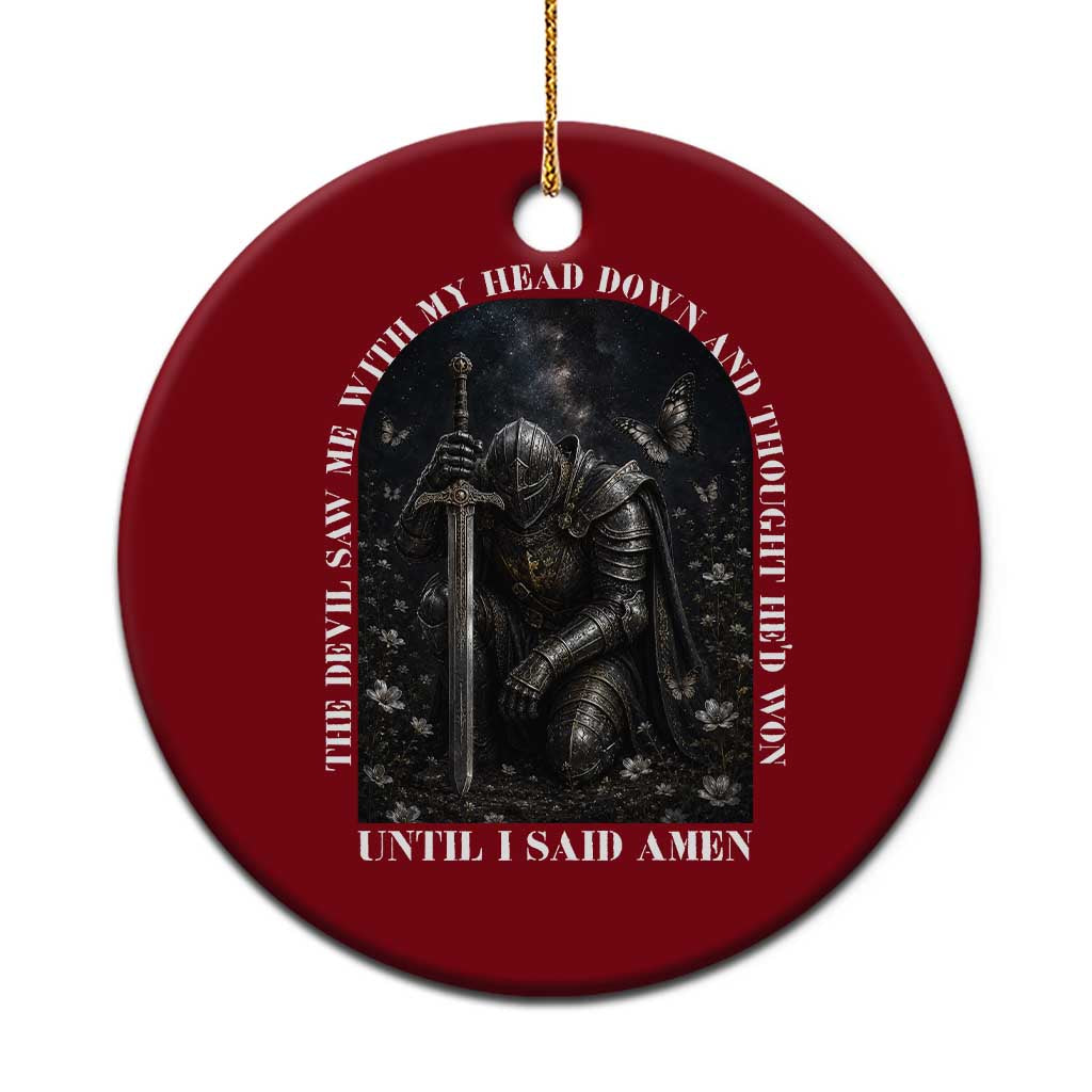 Christian Knight Templar Crusader Ceramic Ornament The Devil Saw Me With My Head Down And Thought He'd Won TS12 1pc Red Print Your Wear