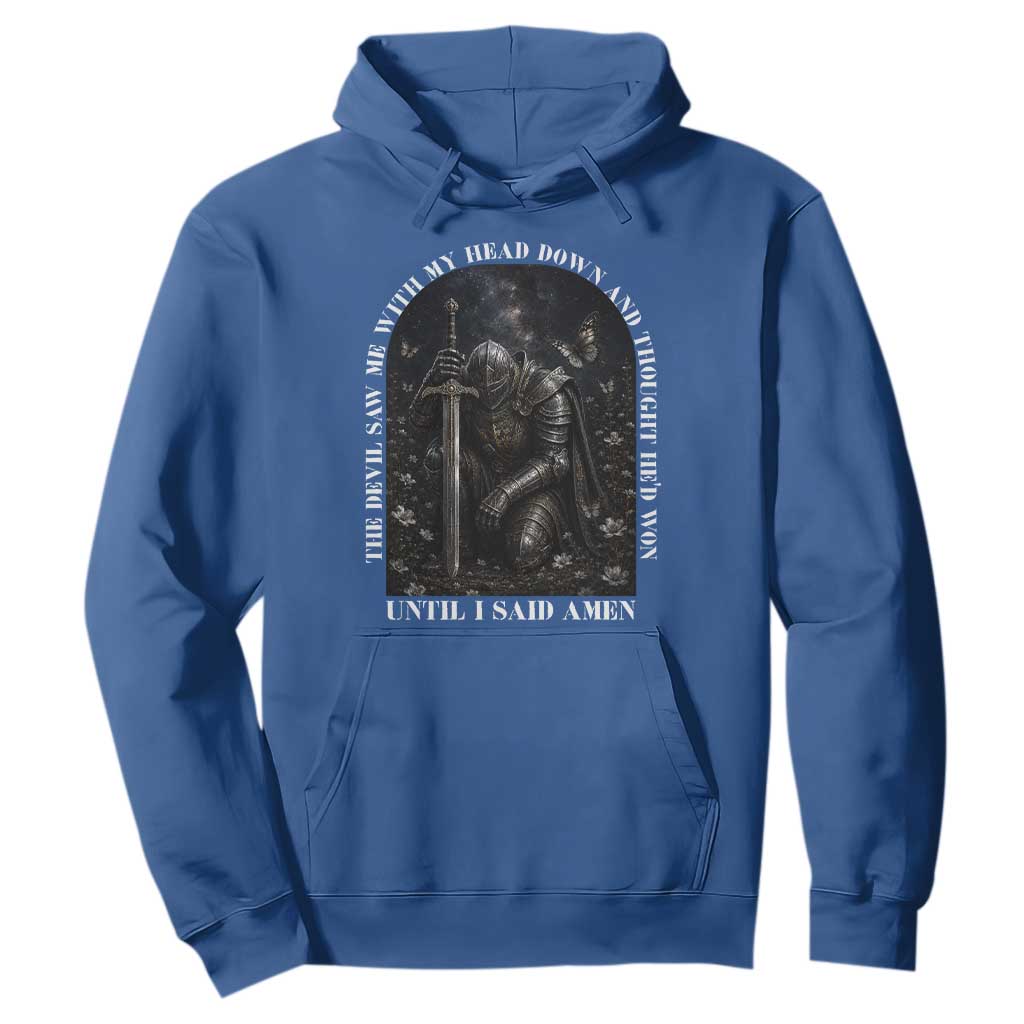Christian Knight Templar Crusader Hoodie The Devil Saw Me With My Head Down And Thought He'd Won TS12 Royal Blue Print Your Wear