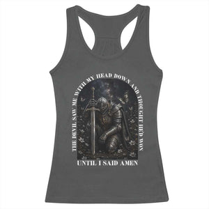 Christian Knight Templar Crusader Racerback Tank Top The Devil Saw Me With My Head Down And Thought He'd Won TS12 Dark Heather Print Your Wear