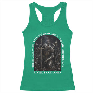 Christian Knight Templar Crusader Racerback Tank Top The Devil Saw Me With My Head Down And Thought He'd Won TS12 Irish Green Print Your Wear