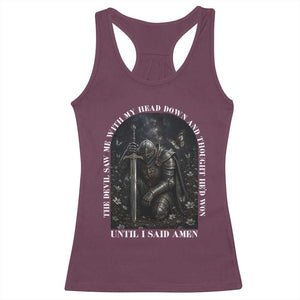 Christian Knight Templar Crusader Racerback Tank Top The Devil Saw Me With My Head Down And Thought He'd Won TS12 Maroon Print Your Wear