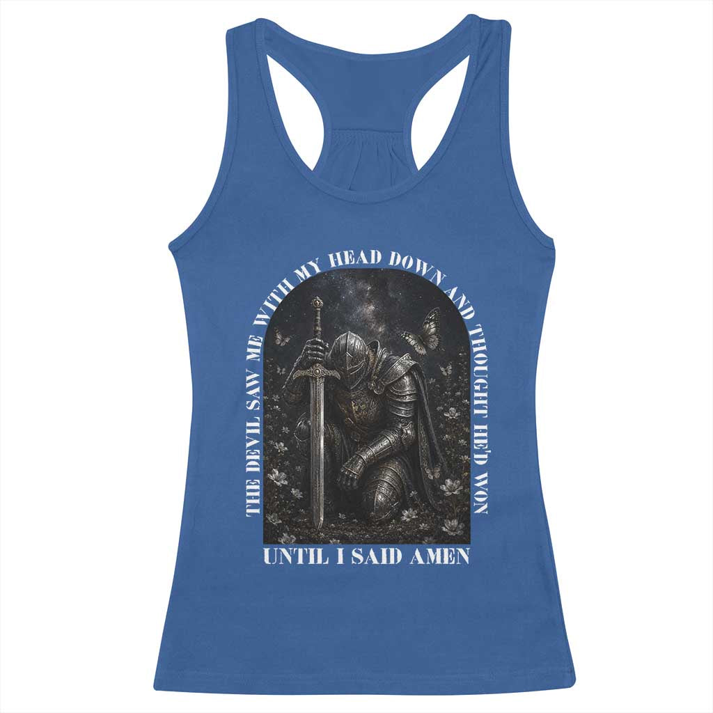 Christian Knight Templar Crusader Racerback Tank Top The Devil Saw Me With My Head Down And Thought He'd Won TS12 Royal Blue Print Your Wear
