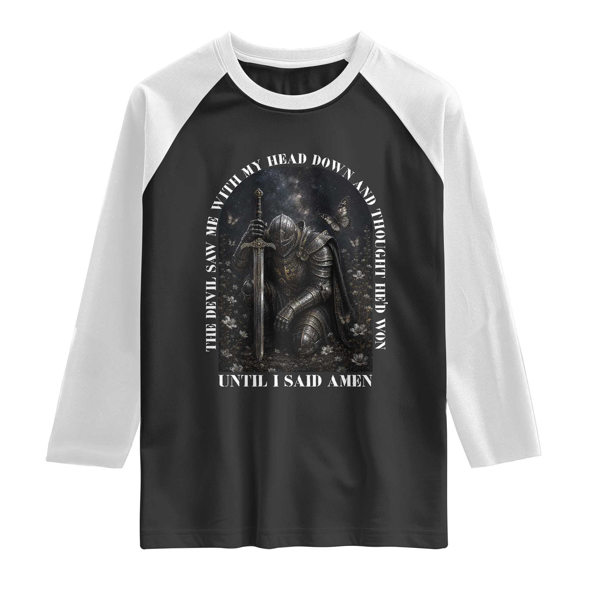 Christian Knight Templar Crusader Raglan Shirt The Devil Saw Me With My Head Down And Thought He'd Won TS12 Black White Print Your Wear