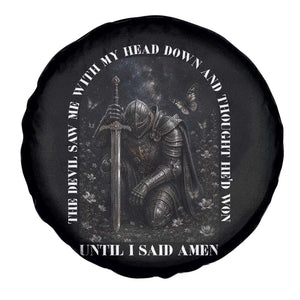 Christian Knight Templar Crusader Spare Tire Cover The Devil Saw Me With My Head Down And Thought He'd Won TS12 Print Your Wear