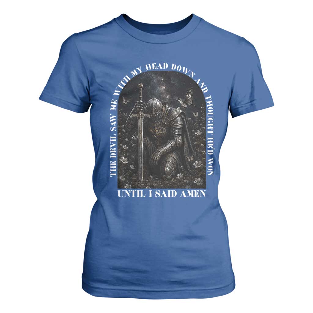 Christian Knight Templar Crusader T Shirt For Women The Devil Saw Me With My Head Down And Thought He'd Won TS12 Royal Blue Print Your Wear