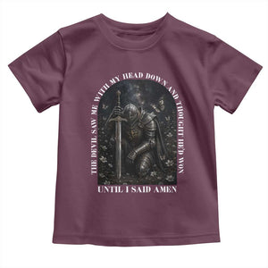 Christian Knight Templar Crusader Toddler T Shirt The Devil Saw Me With My Head Down And Thought He'd Won TS12 Maroon Print Your Wear