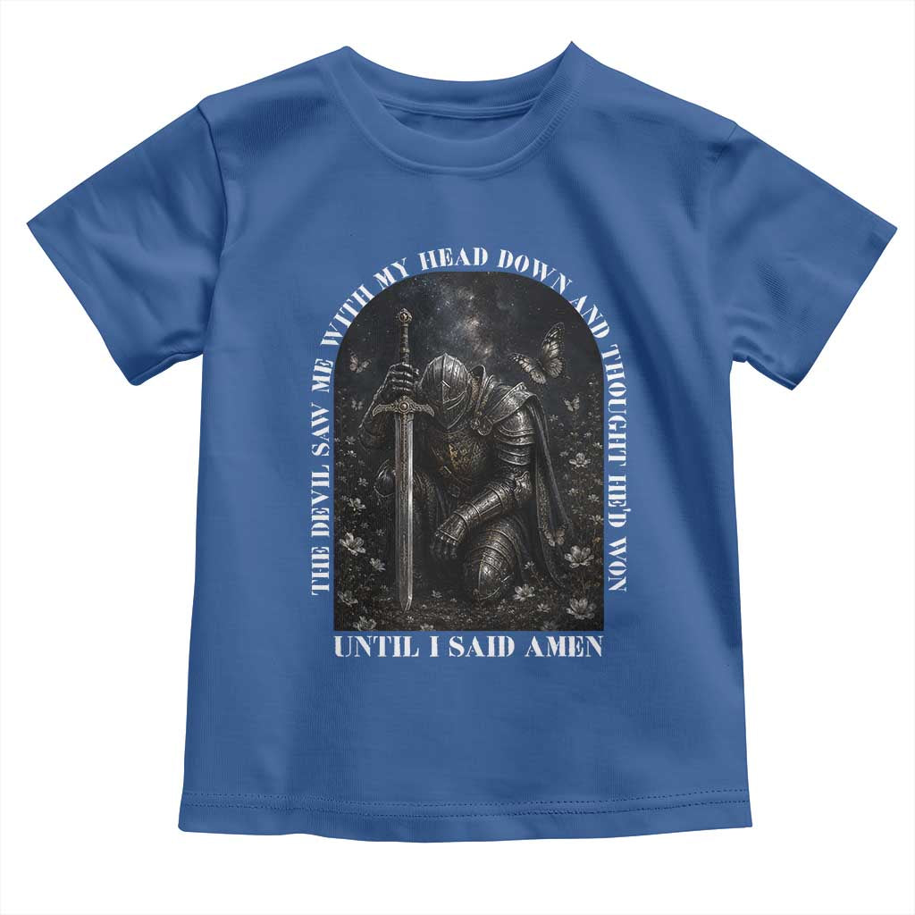 Christian Knight Templar Crusader Toddler T Shirt The Devil Saw Me With My Head Down And Thought He'd Won TS12 Royal Blue Print Your Wear