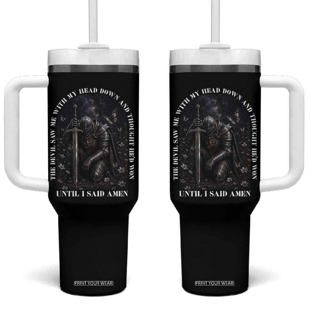 Christian Knight Templar Crusader Tumbler With Handle The Devil Saw Me With My Head Down And Thought He'd Won TS12 One Size: 40 oz Black Print Your Wear