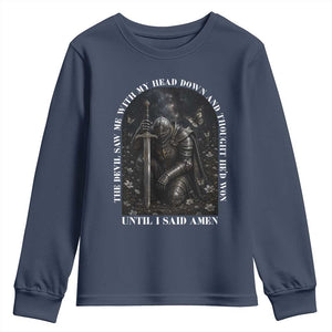 Christian Knight Templar Crusader Youth Sweatshirt The Devil Saw Me With My Head Down And Thought He'd Won TS12 Navy Print Your Wear