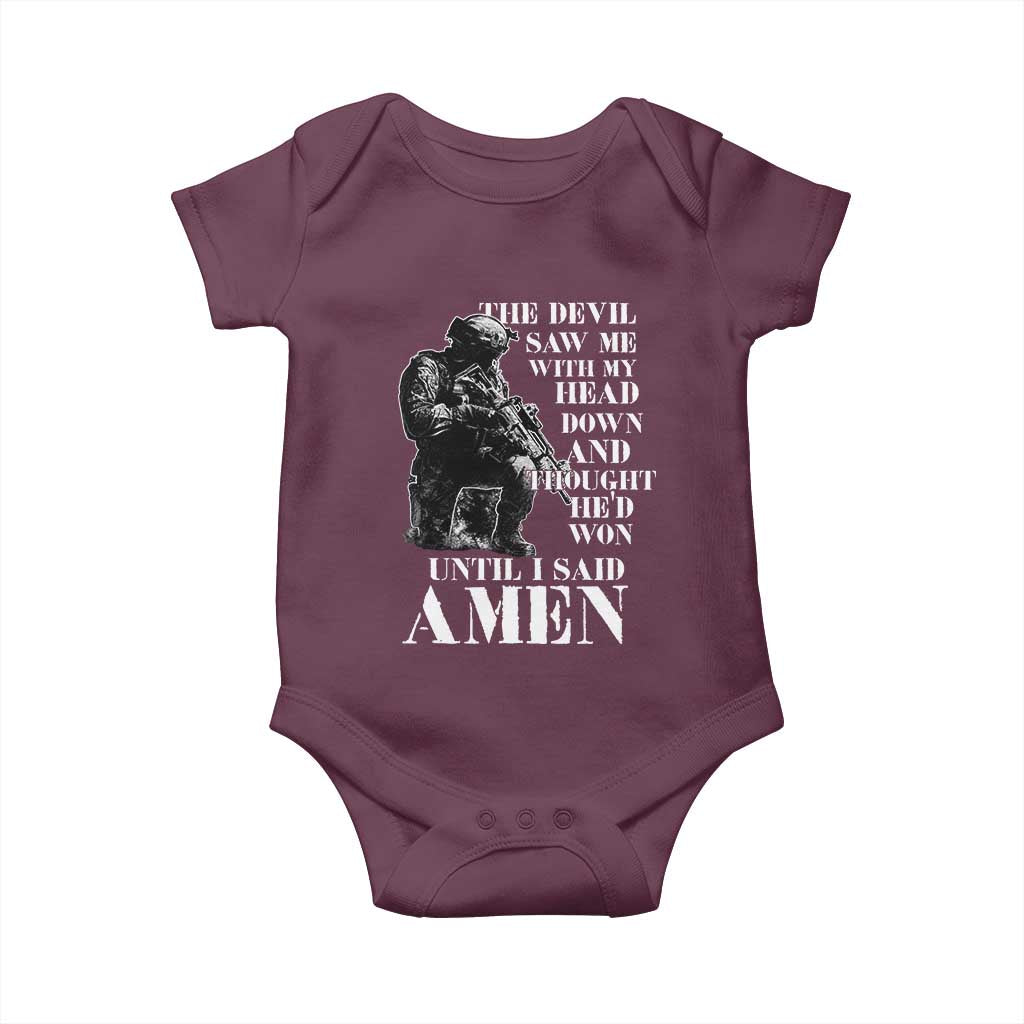 Military Christian Warrior Baby Onesie The Devil Saw Me With My Head Down And Thought He'd Won TS12 Maroon Print Your Wear
