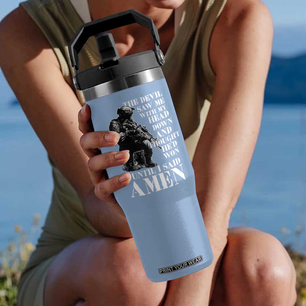Military Christian Warrior Flip Straw Tumbler The Devil Saw Me With My Head Down And Thought He'd Won TS12 One Size: 30 oz Light Blue Print Your Wear