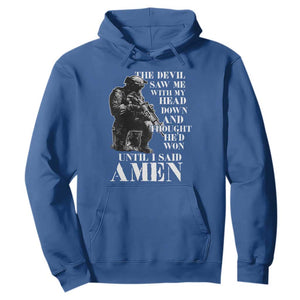 Military Christian Warrior Hoodie The Devil Saw Me With My Head Down And Thought He'd Won TS12 Royal Blue Print Your Wear