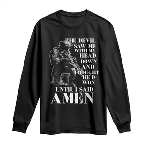 Military Christian Warrior Long Sleeve Shirt The Devil Saw Me With My Head Down And Thought He'd Won TS12 Black Print Your Wear