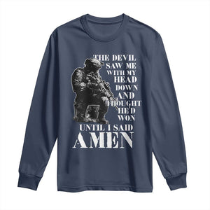Military Christian Warrior Long Sleeve Shirt The Devil Saw Me With My Head Down And Thought He'd Won TS12 Navy Print Your Wear