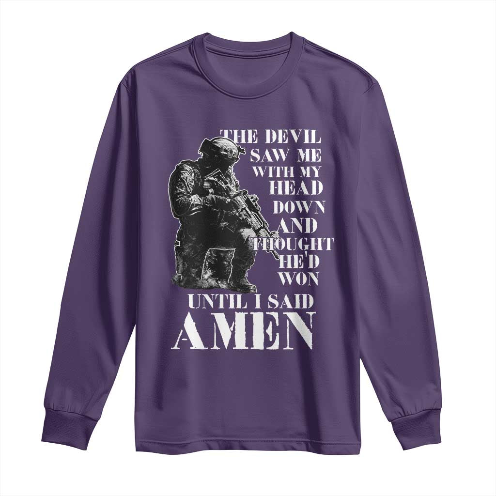 Military Christian Warrior Long Sleeve Shirt The Devil Saw Me With My Head Down And Thought He'd Won TS12 Purple Print Your Wear