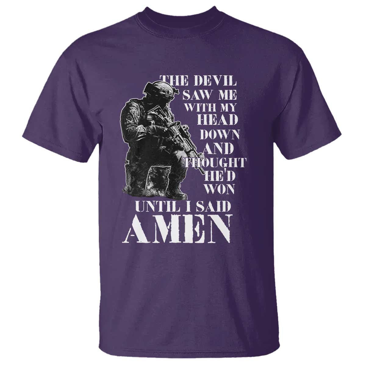 Military Christian Warrior T Shirt The Devil Saw Me With My Head Down And Thought He'd Won TS12 Purple Print Your Wear