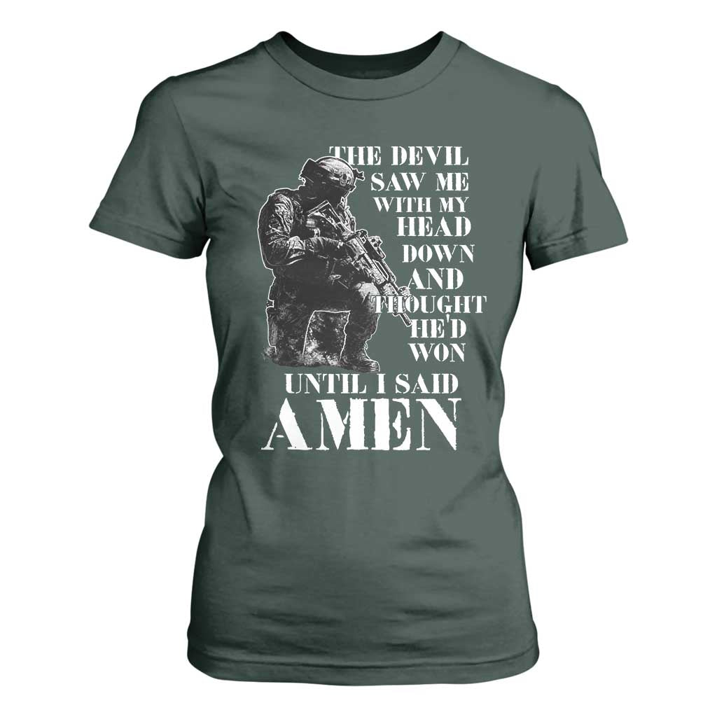 Military Christian Warrior T Shirt For Women The Devil Saw Me With My Head Down And Thought He'd Won TS12 Dark Forest Green Print Your Wear
